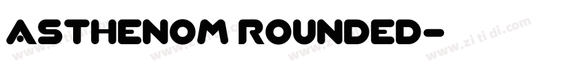 Asthenom Rounded字体转换